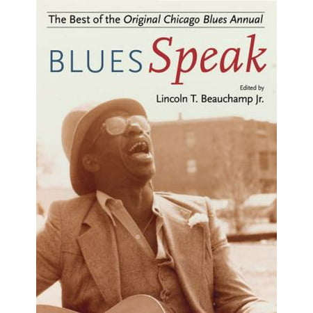 Bluesspeak: The Best of the Original Chicago Blues Annual