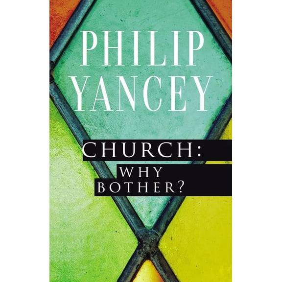 Church: Why Bother?, (Paperback)