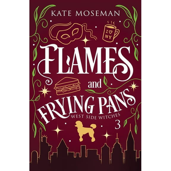 West Side Witches Flames and Frying Pans, Book 3, (Paperback)