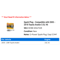thumbnail image 2 of Spark Plug - Compatible with 2005 - 2018 Toyota Avalon 3.5L V6 2006 2007 2008 2009 2010 2011 2012 2013 2014 2015 2016 2017, 2 of 2
