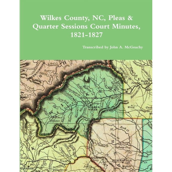 Wilkes County, NC, P&Q Minutes, 1821-1827, (Paperback)