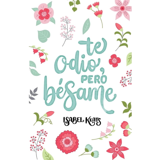 Libro Te odio, pero bésame (Amor Y Odio) (Edición en español)