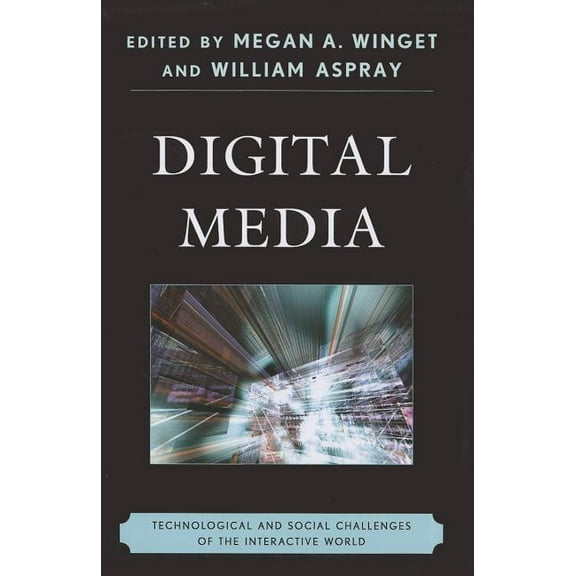 Digital Media: Technological and Social Challenges of the Interactive World, (Paperback)