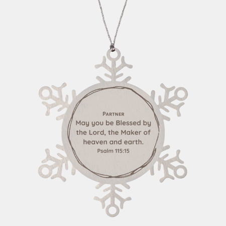 Partner Snowflake Ornament - Blessed by The Lord, The Maker of heaven and earth - Inspirational for Loved Ones - Unique Holiday Decor