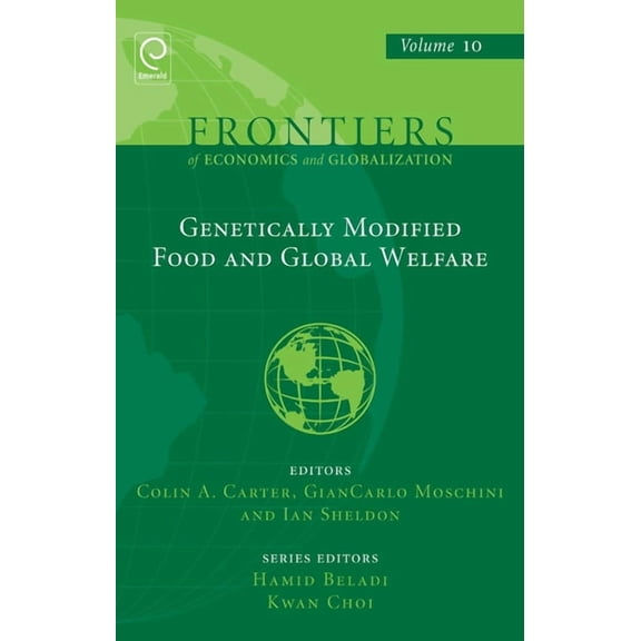 Frontiers of Economics and Globalization: Genetically Modified Food and Global Welfare (Hardcover)