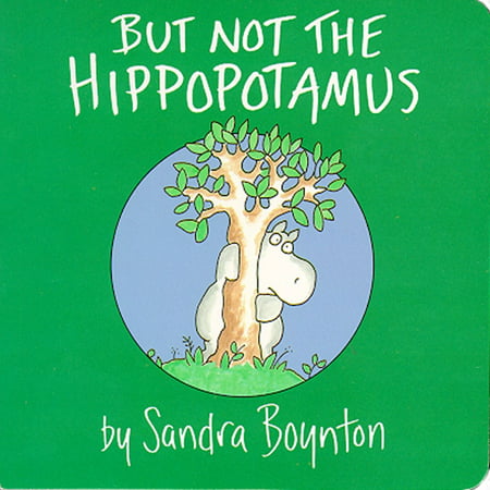 But Not the Hippopotamus (Board Book)