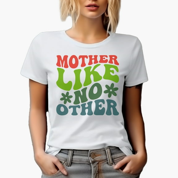 Mother Like No Other, Mom Appreciation Quote for Mother's Day, Groovy Retro Wavy Text Merch Gift, White T-Shirt, Small