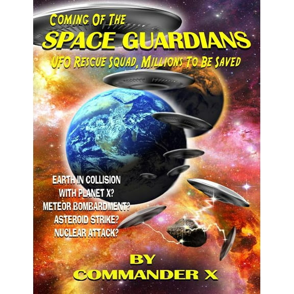 Coming Of The Space Guardians - UFO Rescue Squad, Millions To Be Saved (Paperback)