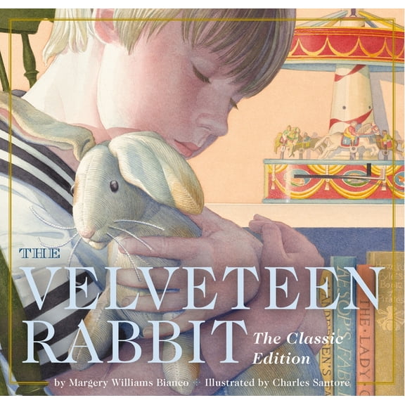 Classic Edition The Velveteen Rabbit Board Book: The Classic Edition, (Board Book)
