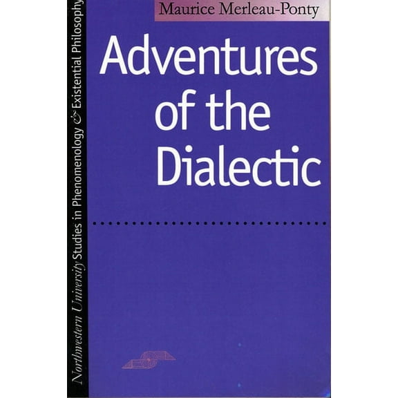Studies in Phenomenology and Existential Philosophy: Adventures of the Dialectic (Paperback)