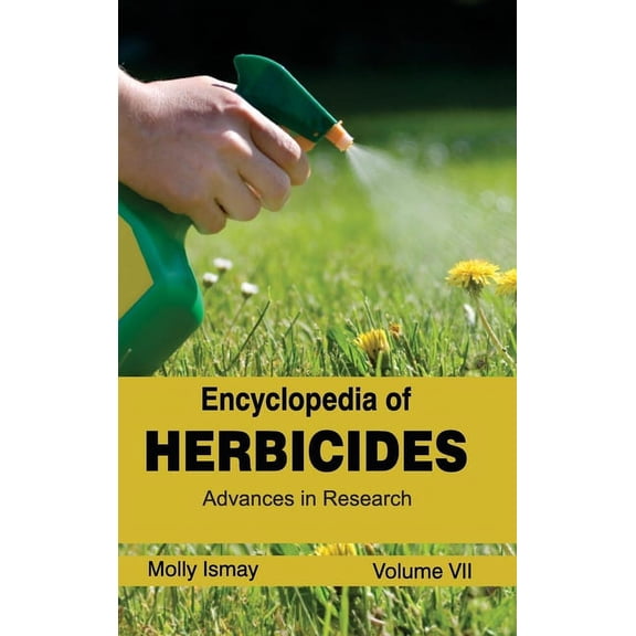 Encyclopedia of Herbicides: Volume VII (Advances in Research), (Hardcover)