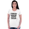 thumbnail image 4 of Inspirational Saying Stand Up Show Up Womens Slim Fit Graphic Tee Brisco Brands S, 4 of 5
