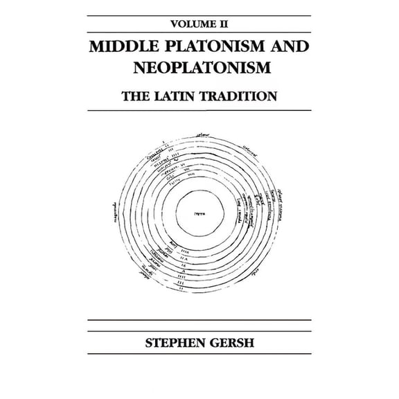 Publications in Medieval Studies Middle Platonism and Neoplatonism, Volume 2: The Latin Tradition, Book 23, (Hardcover)