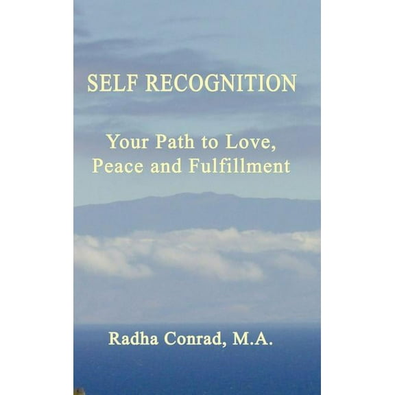 Self Recognition: Your Path to Love, Peace and Fulfillment, (Hardcover)