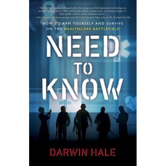 Pre-Owned Need to Know: How&nbsp;to&nbsp;Arm&nbsp;Yourself&nbsp;and&nbsp;Survive&nbsp;on&nbsp;the&nbsp;Healthcare Battlefield Paperback