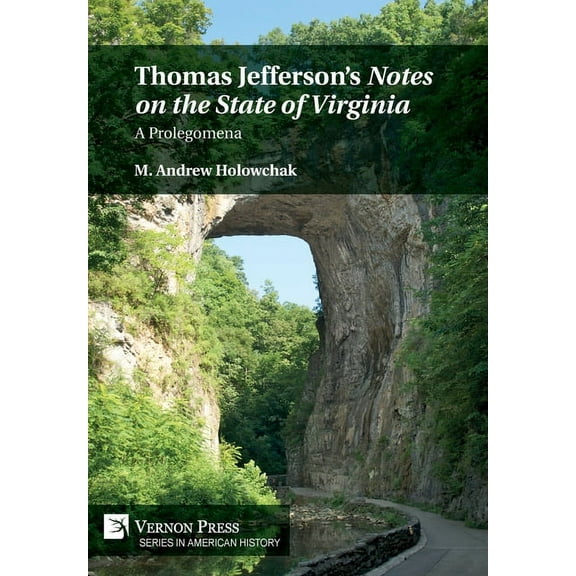 American History Thomas Jefferson's 'Notes on the State of Virginia': A Prolegomena, (Hardcover)