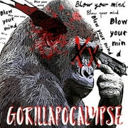 Gorilla Apocalypse - Blow Your Mind - CD