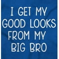 thumbnail image 2 of I Get My Looks From My Big Bro Funny Bodysuit Jumper Boys Infant Baby Brisco Brands 12M, 2 of 6