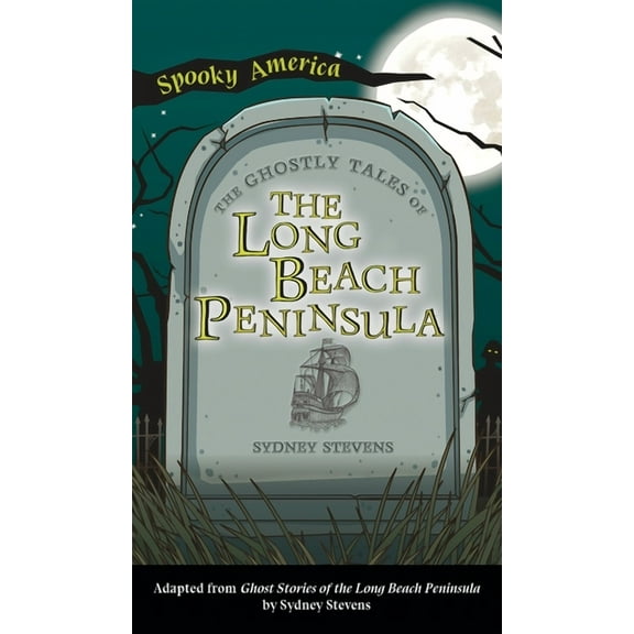 Spooky America Ghostly Tales of Long Beach Peninsula, (Hardcover)