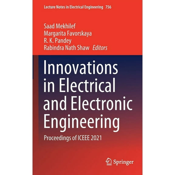 Lecture Notes in Electrical Engineering Innovations in Electrical and Electronic Engineering: Proceedings of Iceee 2021, Book 756, (Hardcover)