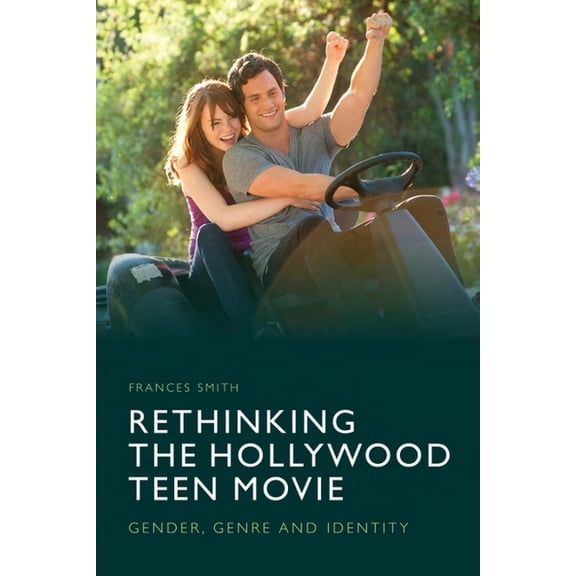 Rethinking the Hollywood Teen Movie: Gender, Genre and Identity, (Paperback)