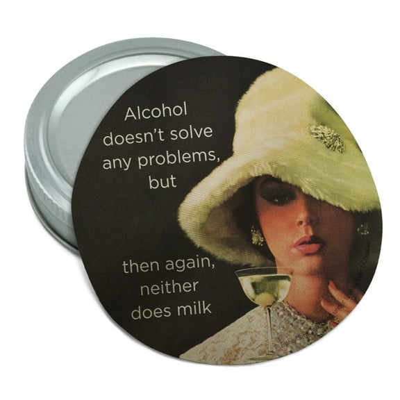 Alcohol Doesn't Solve Any Problems Neither Does Milk Funny Humor Round Rubber Non-Slip Jar Gripper Lid Opener