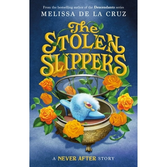 Pre-Owned Never After: The Stolen Slippers (Hardcover) by Melissa de la Cruz