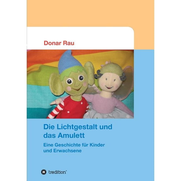 Die Lichtgestalt und das Amulett, (Paperback)