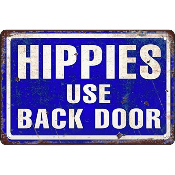 Hippies Use Back Door Retro Metal Tin Sign Home Gate 12 X 8 Inch