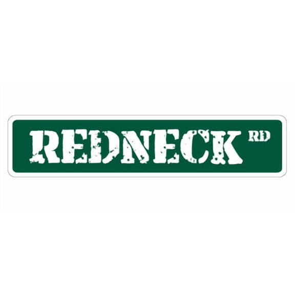 REDNECK Street Sign Southern Pride south good old | Indoor/Outdoor |  36" Wide