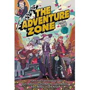 CLINT MCELROY; CAREY PIETSCH; GRIFFIN MCELROY Adventure Zone 3 : Petals to the Metal