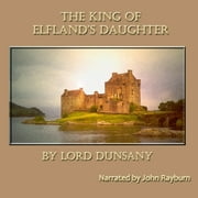 The King of Elfland's Daughter (Audiobook)