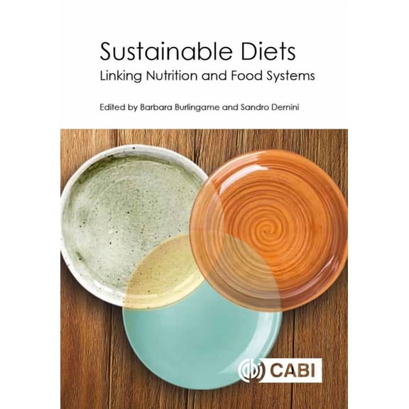 Sustainable Diets: Linking Nutrition and Food Systems, (Hardcover)