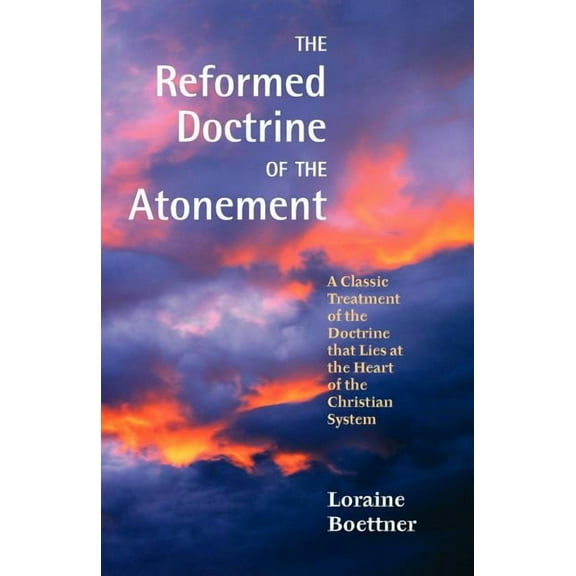 The Reformed Doctrine of the Atonement (Paperback)