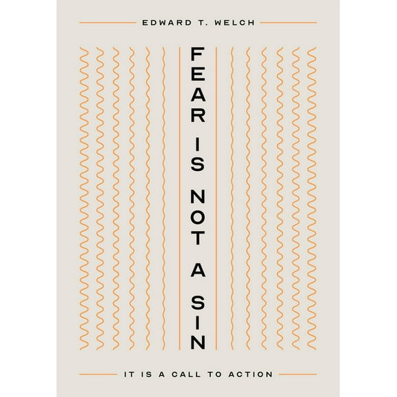 Fear Is Not a Sin: It Is a Call to Action, (Paperback)