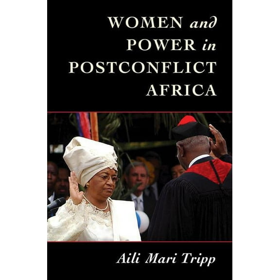 Cambridge Studies in Gender and Politics Women and Power in Postconflict Africa, (Paperback)
