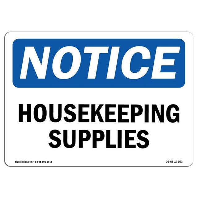 SignMission OS-NS-D-710-L-13553 OSHA Notice Sign - Housekeeping Supplies Sign