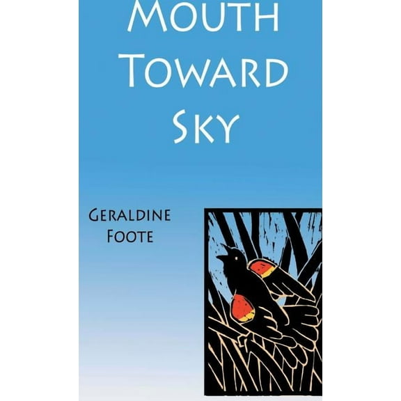 Mouth Toward Sky (Hardcover)