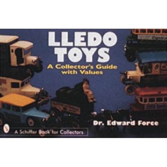 Pre-Owned Lledo Toys: A Collector's Guide with Values (Paperback) 076430013X 9780764300134