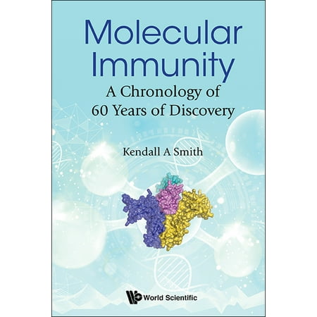 UPC: 9789813231702 | Molecular Immunity: A Chronology of 60 Years of Discovery (Hardcover)