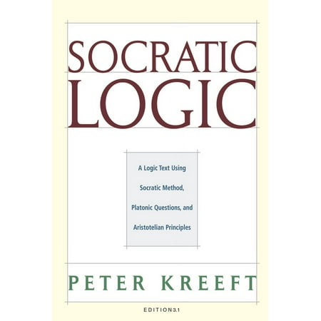 UPC: 9781587318085 | Socratic Logic: Edition 3.1: A Logic Text Using Socratic Method  Platonic Questions  & Aristotelian Principles (Hardcover)