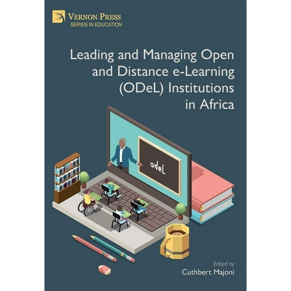 Education Leading and Managing Open and Distance e-Learning (ODeL) Institutions in Africa, (Hardcover)