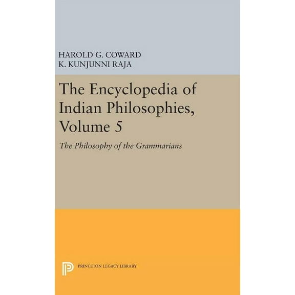 Princeton Legacy Library The Encyclopedia of Indian Philosophies, Volume 5: The Philosophy of the Grammarians, Book 1235, (Hardcover)