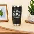 thumbnail image 3 of Fathers Day for Dad Gifts - My Favorite Child Gave Me This Cup - Dad Birthday Gifts for Men Father Papa Grandpa Uncle from Daughter Son - 20 Oz Tumbler Black, 3 of 6