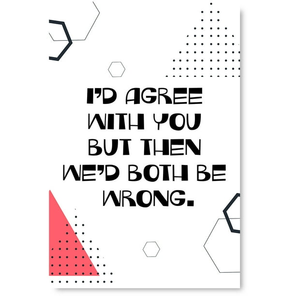 Awkward Styles Sarcasm Wall Art Funny Quote Poster I'd Agree With You Wall Prints Funny Gift for Brother Siblings Quote Wall Art Ironic Wall Gift for Sister Home Decor with Sarcastic Quotes Awkward Styles Sarcasm Wall Art Funny Quote Poster I'd Agree With You Wall Prints Funny Gift for Brother Siblings Quote Wall Art Ironic Wall Gift for Sister Home Decor with Sarcastic Quotes