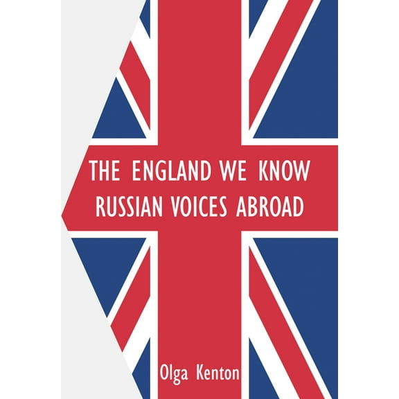 The England We Know: Russian Voices Abroad, (Hardcover)