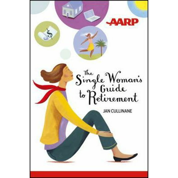 Pre-Owned The Single Woman's Guide to Retirement (Paperback) 1118229509 9781118229507
