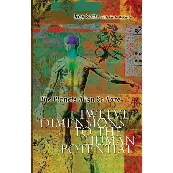 The Planets Align So Rare: Twelve Dimensions to the Human Potential, (Paperback)