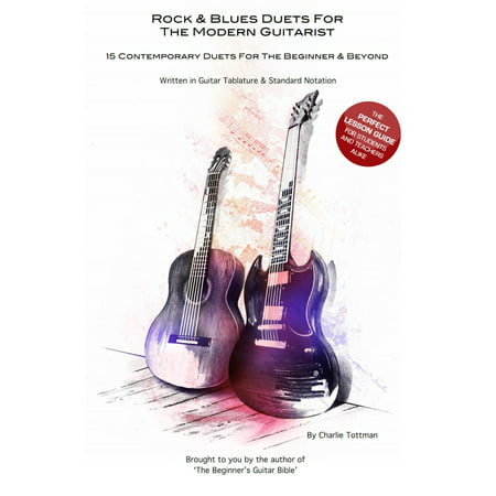 Rock And Blues Duets For The Modern Guitarist - (Best Electric Blues Guitarists)