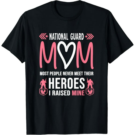 National Guard Mom Shirt Army Heroes Gifts Military family T-ShirtMen and women, Black T-shirt, size: Extra large